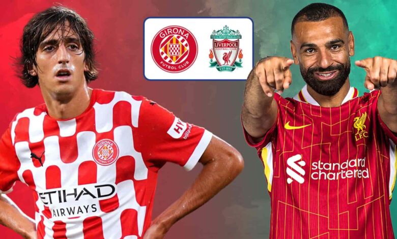 بث مباشر مباراة ليفربول وجيرونا